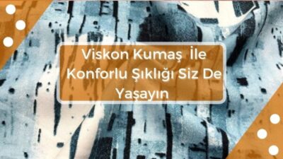 viskon-kumaslar-ile-konforlu-siklik